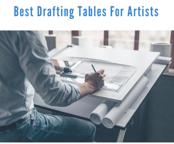 best drafting tables for artists